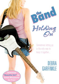 Title: The Band: Holding On, Author: D. L. Garfinkle