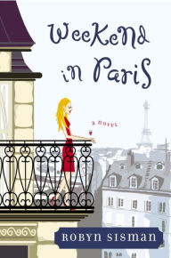 Title: Weekend in Paris, Author: Robyn Sisman
