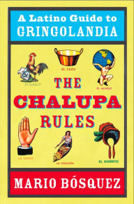 Title: The Chalupa Rules, Author: Mario Bosquez