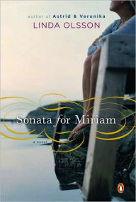 Title: Sonata for Miriam: A Novel, Author: Linda Olsson