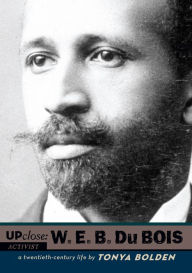 Title: W.E.B. Du Bois, Author: Tonya Bolden