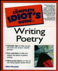 Title: The Complete Idiot's Guide to Writing Poetry, Author: Nikki Moustaki