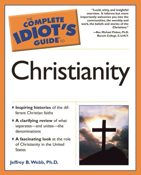 The Complete Idiot's Guide to Christianity