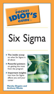 Title: The Pocket Idiot's Guide to Six Sigma, Author: Anthony Weeks