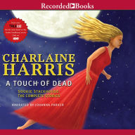 Title: A Touch of Dead: The Complete Stories (Sookie Stackhouse / Southern Vampire Series), Author: Charlaine Harris