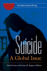 Title: Suicide: A Global Issue [2 volumes]: A Global Issue, Author: David Lester Ph.D.