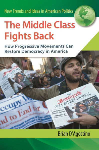 The Middle Class Fights Back: How Progressive Movements Can Restore Democracy America
