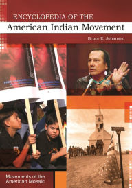 Title: Encyclopedia of the American Indian Movement, Author: Bruce E. Johansen