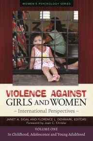 Title: Violence against Girls and Women [2 volumes]: International Perspectives, Author: Janet A. Sigal