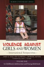 Violence against Girls and Women [2 volumes]: International Perspectives