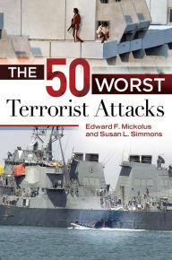 Title: The 50 Worst Terrorist Attacks, Author: Edward F. Mickolus