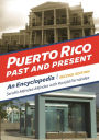 Puerto Rico Past and Present: An Encyclopedia