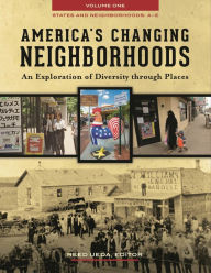 Title: America's Changing Neighborhoods [3 volumes]: An Exploration of Diversity through Places, Author: Reed Ueda
