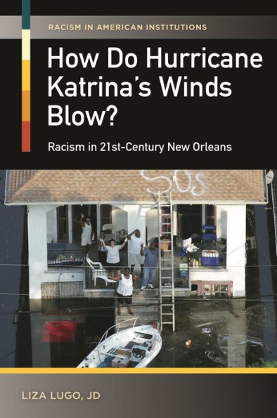 How Do Hurricane Katrina's Winds Blow?: Racism 21st-Century New Orleans