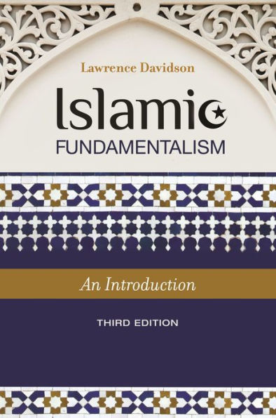 Islamic Fundamentalism: An Introduction / Edition 3