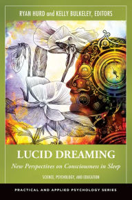 Title: Lucid Dreaming: New Perspectives on Consciousness in Sleep [2 volumes]: New Perspectives on Consciousness in Sleep, Author: Ryan Hurd
