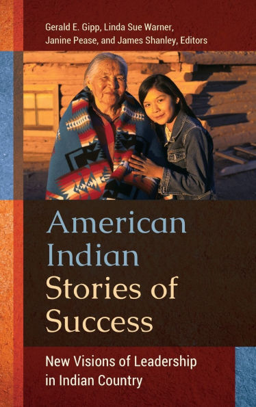American Indian Stories of Success: New Visions Leadership Country