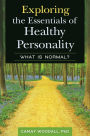 Exploring the Essentials of Healthy Personality: What Is Normal?