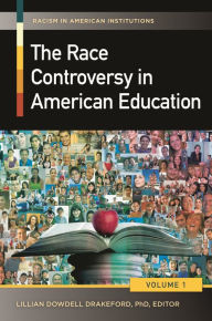 Title: The Race Controversy in American Education [2 volumes], Author: Lillian Dowdell Drakeford Ph.D.