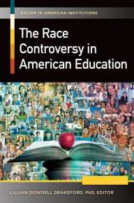 Title: The Race Controversy in American Education [2 volumes], Author: Lillian Dowdell Drakeford Ph.D.