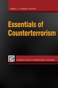 Title: Essentials of Counterterrorism, Author: James J. F. Forest
