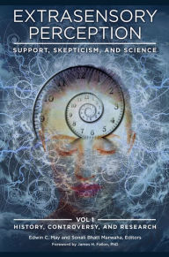 Title: Extrasensory Perception: Support, Skepticism, and Science [2 volumes]: Support, Skepticism, and Science, Author: Edwin C. May