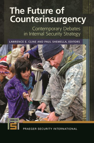 The Future of Counterinsurgency: Contemporary Debates in Internal Security Strategy