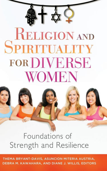 Religion and Spirituality for Diverse Women: Foundations of Strength and Resilience