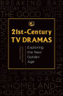 21st-Century TV Dramas: Exploring the New Golden Age