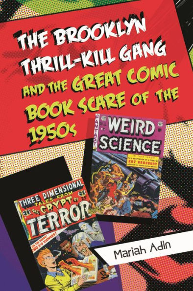 the Brooklyn Thrill-Kill Gang and Great Comic Book Scare of 1950s