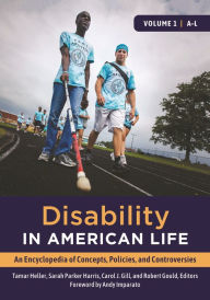 Title: Disability in American Life: An Encyclopedia of Concepts, Policies, and Controversies [2 volumes], Author: Tamar Heller