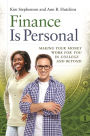 Finance Is Personal: Making Your Money Work for You in College and Beyond