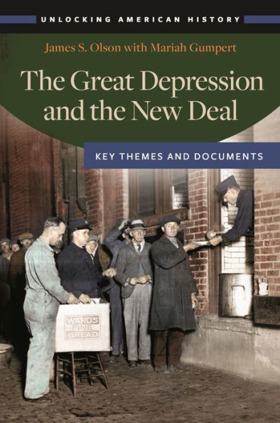 the Great Depression and New Deal: Key Themes Documents
