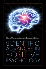 Title: Scientific Advances in Positive Psychology, Author: Meg A. Warren