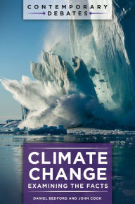 Title: Climate Change: Examining the Facts: Examining the Facts, Author: Daniel Bedford