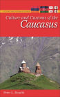 Culture and Customs of the Caucasus