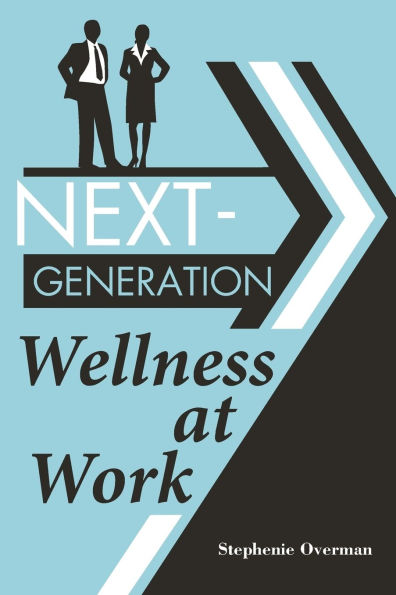 Next-Generation Wellness at Work