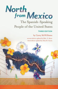 It books download North from Mexico: The Spanish-Speaking People of the United States, 3rd Edition in English FB2 MOBI ePub