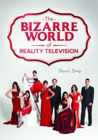 Title: The Bizarre World of Reality Television, Author: Stuart Lenig