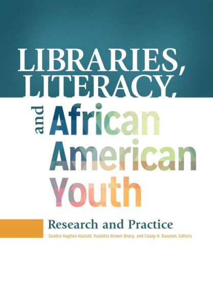 Libraries, Literacy, and African American Youth: Research Practice