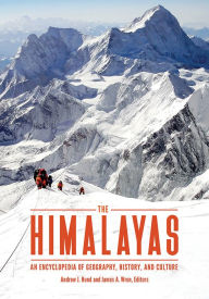 Title: The Himalayas: An Encyclopedia of Geography, History, and Culture, Author: Andrew J. Hund