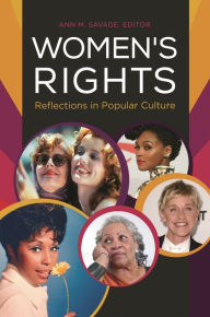 Title: Women's Rights: Reflections in Popular Culture, Author: Ann M. Savage