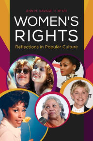 Title: Women's Rights: Reflections in Popular Culture, Author: Ann M. Savage