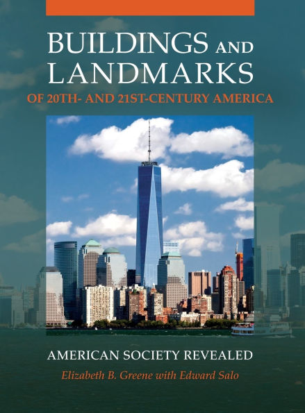 Buildings and Landmarks of 20th- 21st-Century America: American Society Revealed