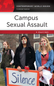 Title: Campus Sexual Assault: A Reference Handbook, Author: Alison E. Hatch