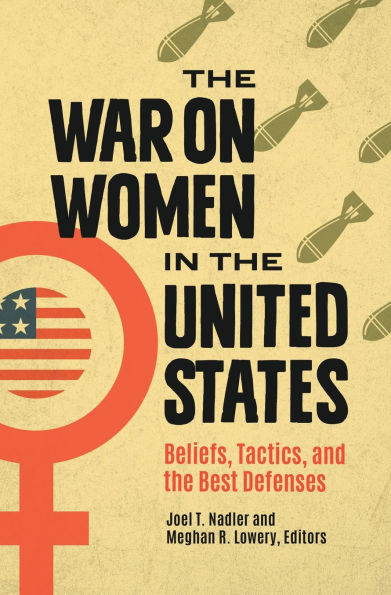 the War on Women United States: Beliefs, Tactics, and Best Defenses
