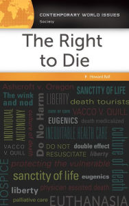 Title: The Right to Die: A Reference Handbook, Author: Howard Ball