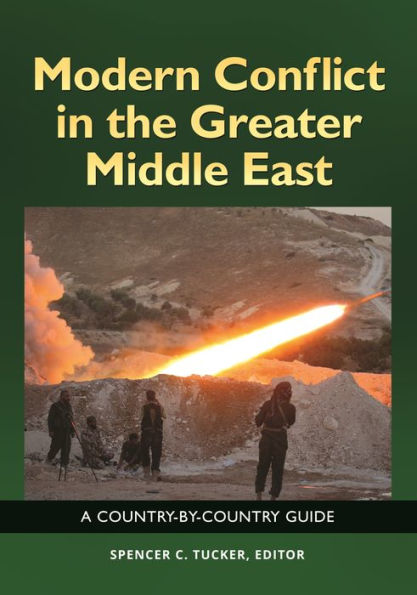 Modern Conflict the Greater Middle East: A Country-by-Country Guide