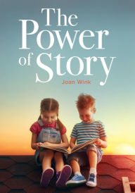 Title: The Power of Story, Author: Joan Wink