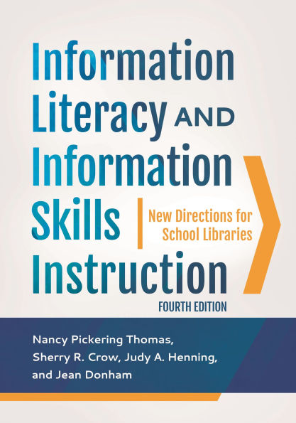 Information Literacy and Information Skills Instruction: New Directions for School Libraries